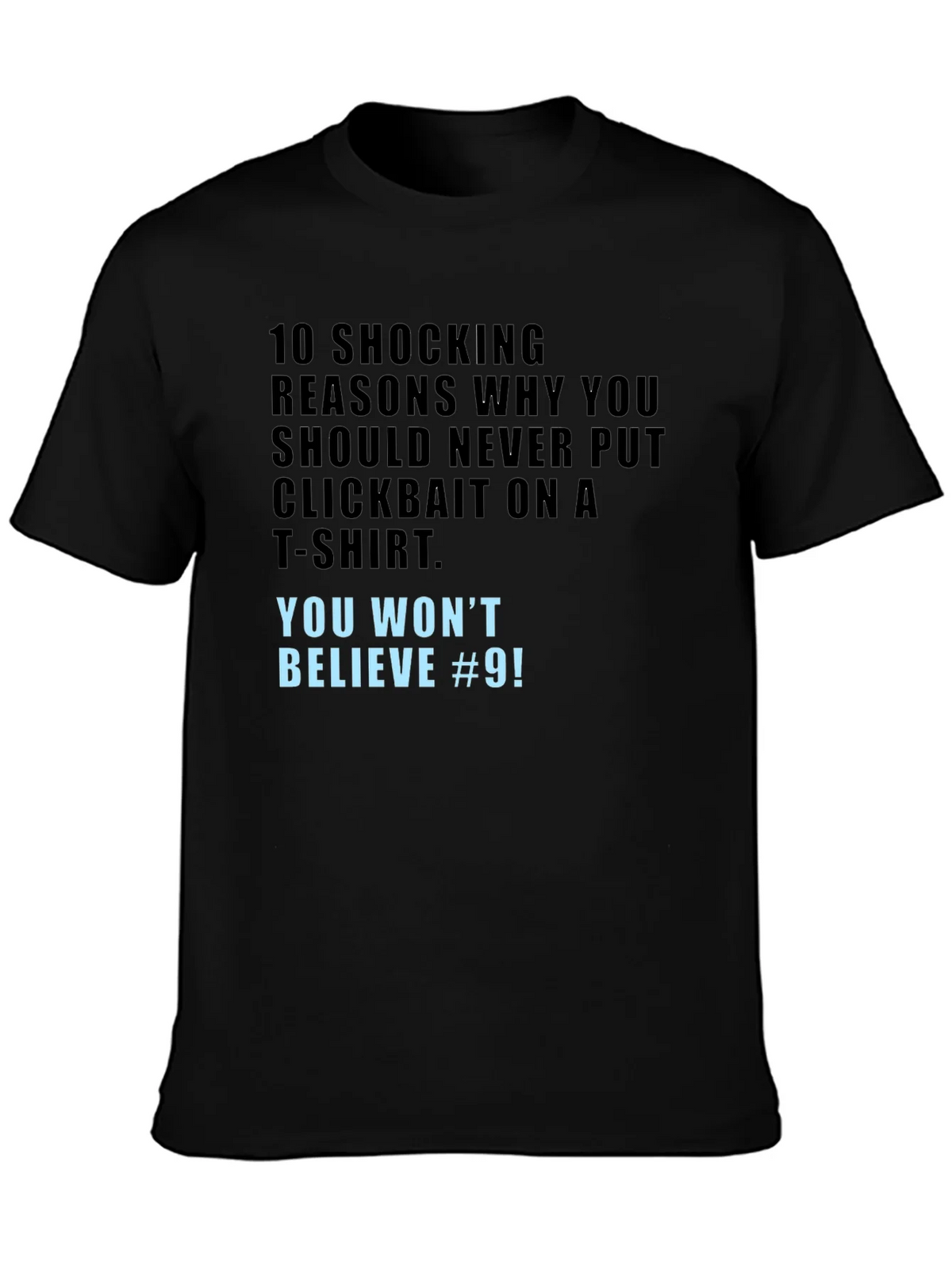 Clickbait T-Shirt - You Wont Believe #9! product image 3