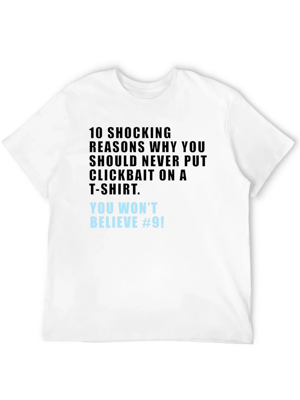 Clickbait T-Shirt - You Wont Believe #9! product image 10