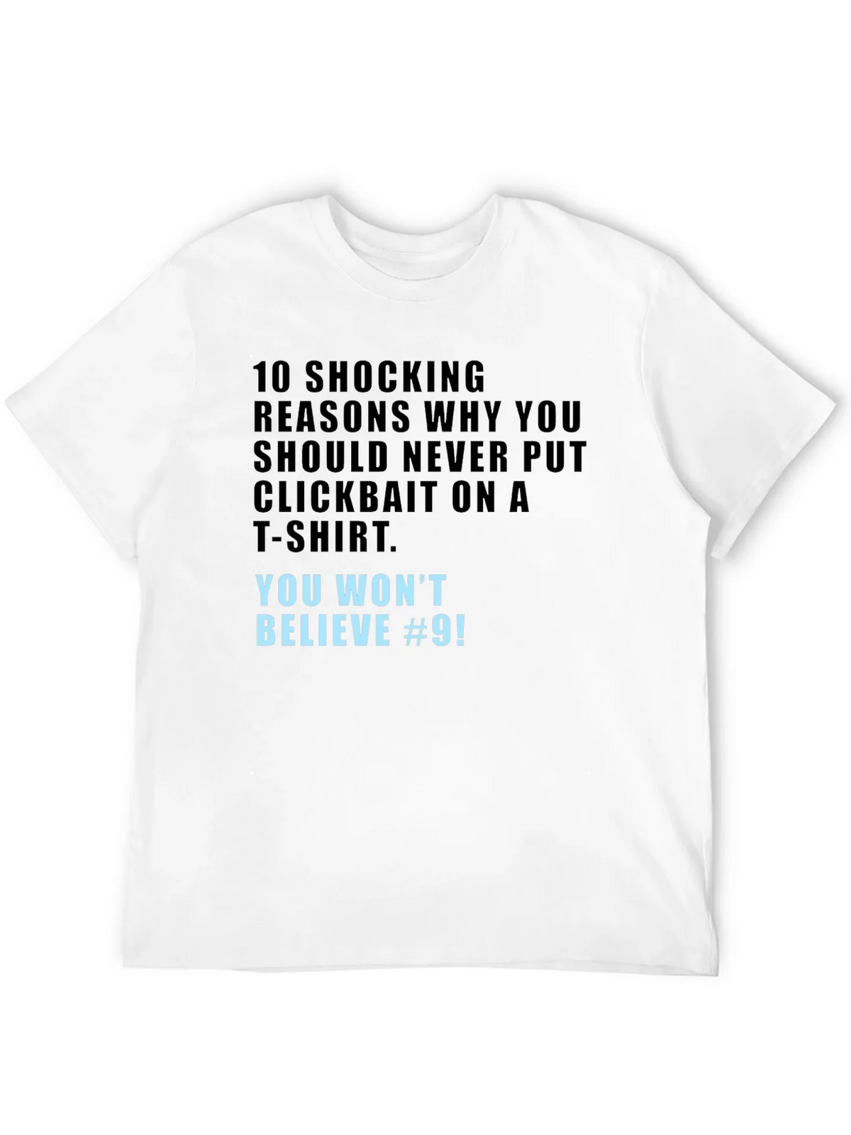 Clickbait T-Shirt - You Wont Believe #9! product image 10