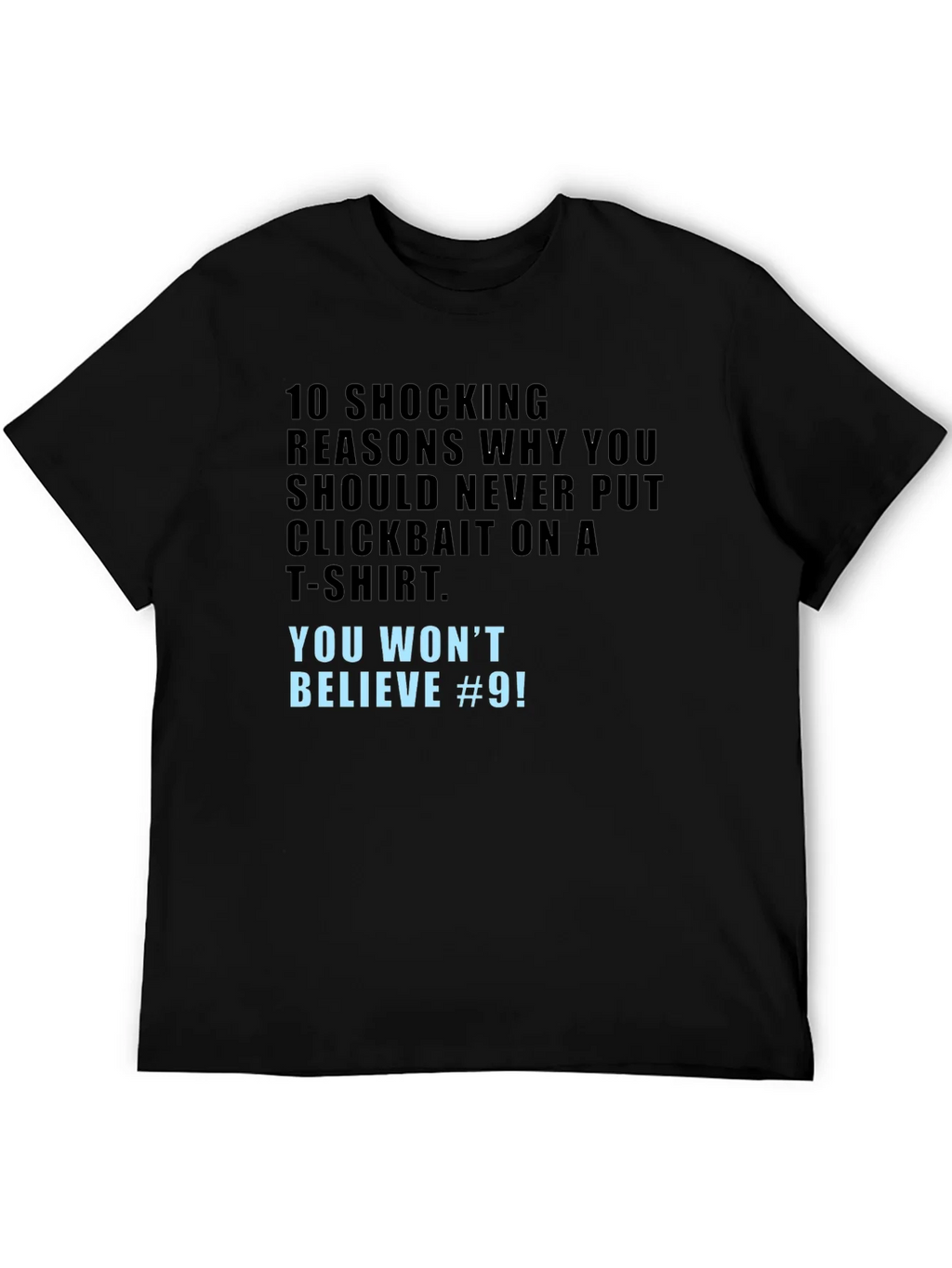 Clickbait T-Shirt - You Wont Believe #9! product image 5