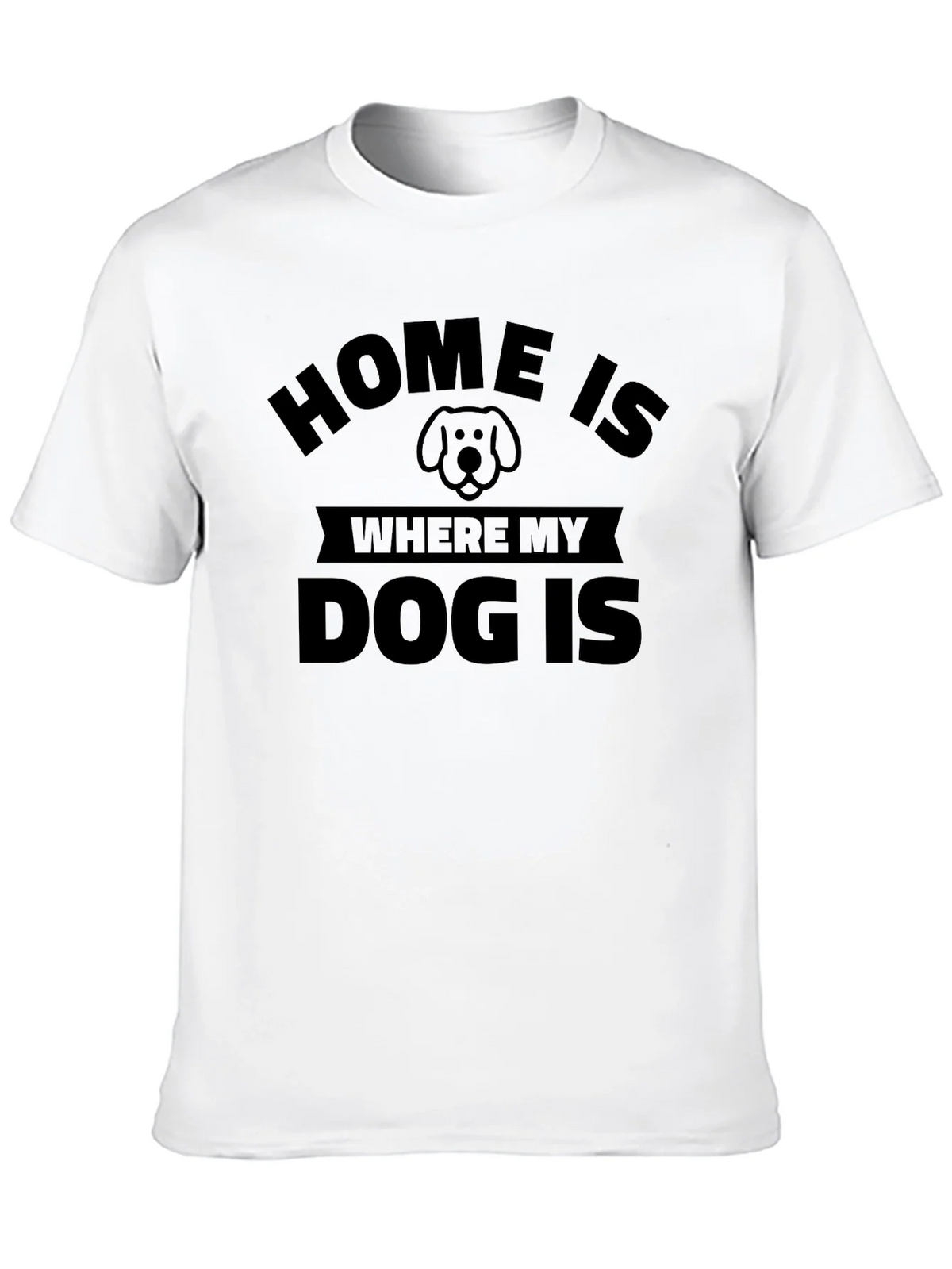 Home Is Where My Dog Is - Unisex T-Shirt product image 8