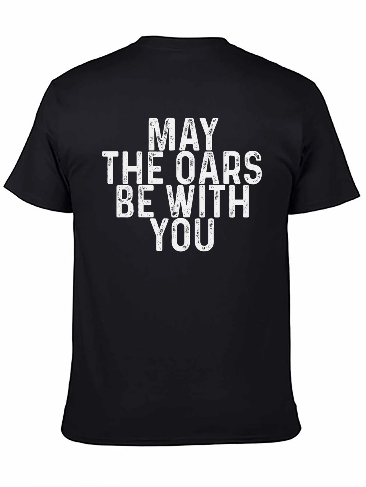 May The Oars Be With You T-Shirt product image 2
