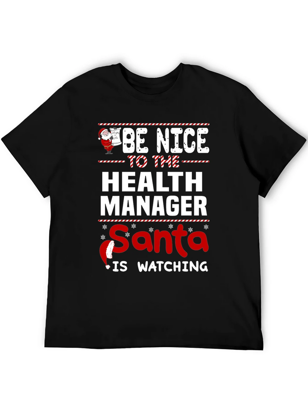Be Nice to the Health Manager Santa Is Watching T-Shirt product image 5