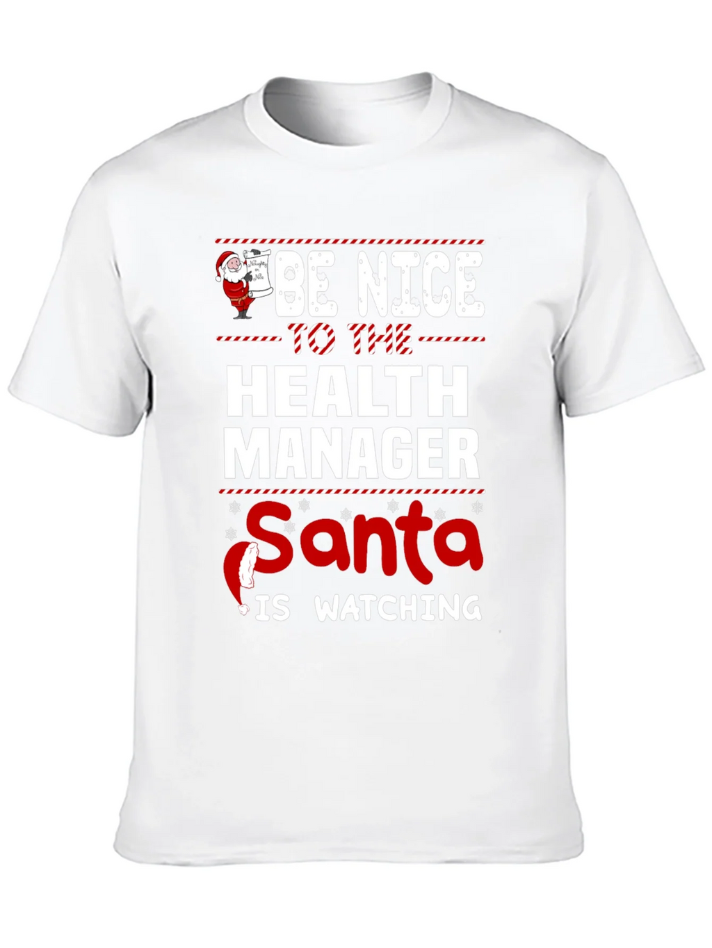Be Nice to the Health Manager Santa Is Watching T-Shirt product image 9