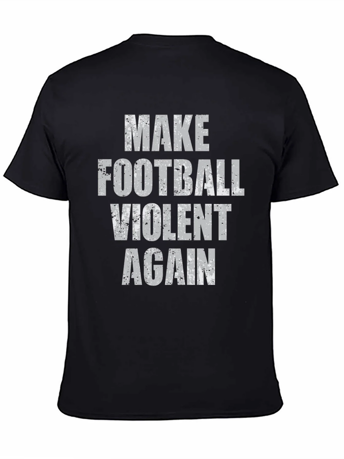Make Football Violent Again Graphic T-Shirt product image 1