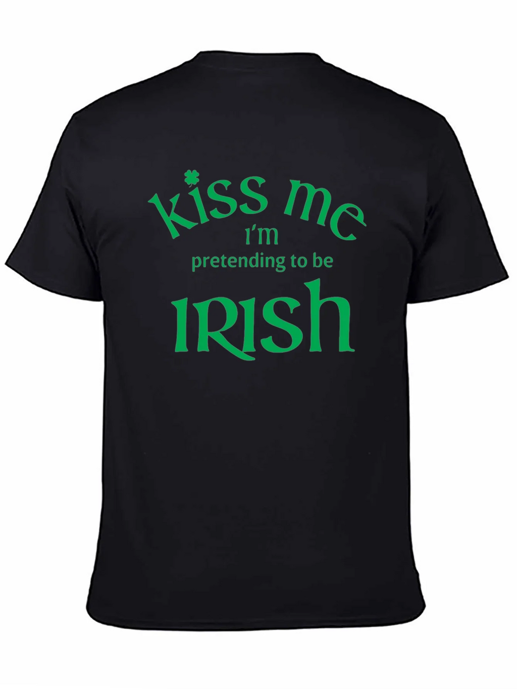 Kiss Me Im Pretending To Be Irish St. Patricks Day T-Shirt product image 4