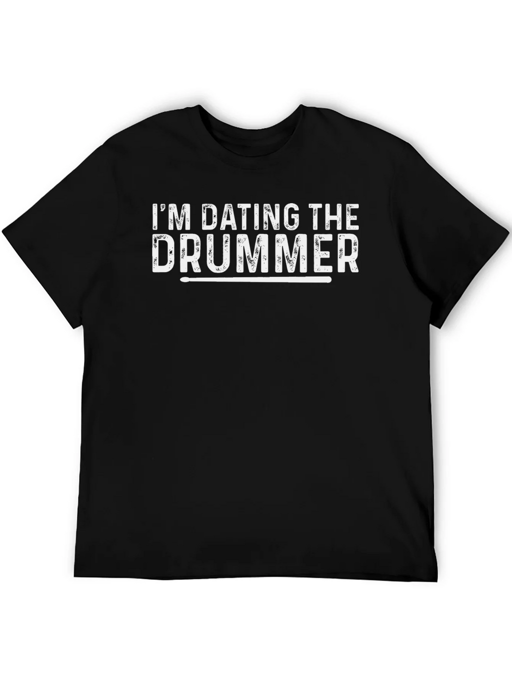 Im Dating the Drummer T-Shirt - Funny Band Tee product image 5