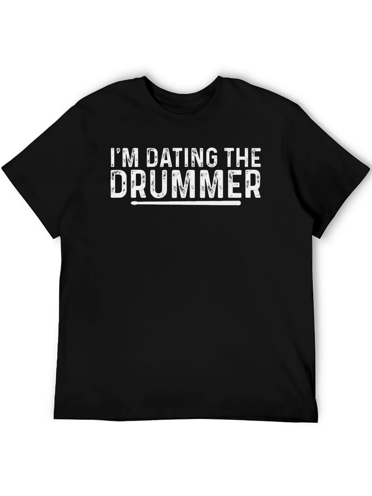Im Dating the Drummer T-Shirt - Funny Band Tee product image 5