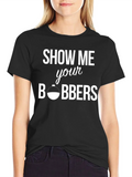 Show Me Your Bobbers Fishing T-Shirt product image 1