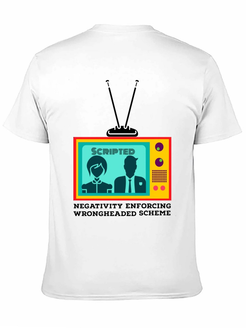 Scripted TV Show T-Shirt - Enforcing Wrongheaded Scheme product image 10