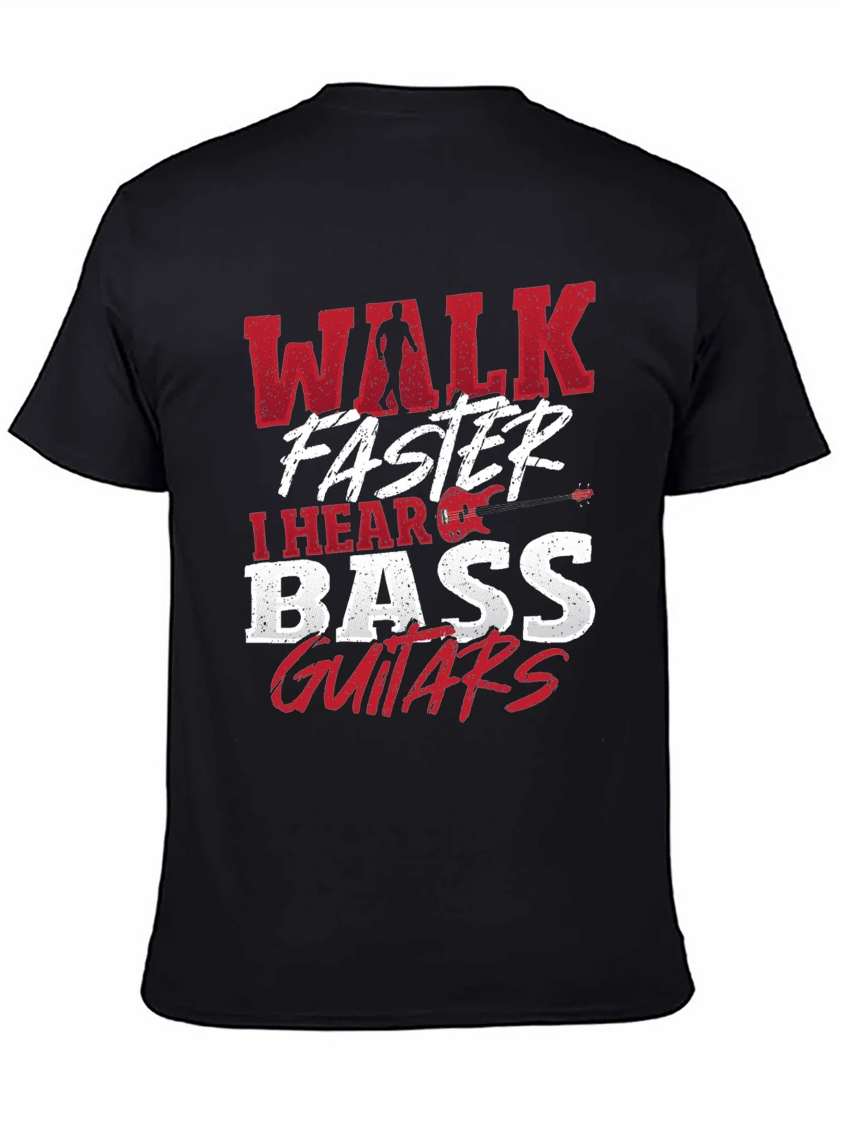 Walk Faster I Hear Bass Guitars Black T-Shirt product image 4