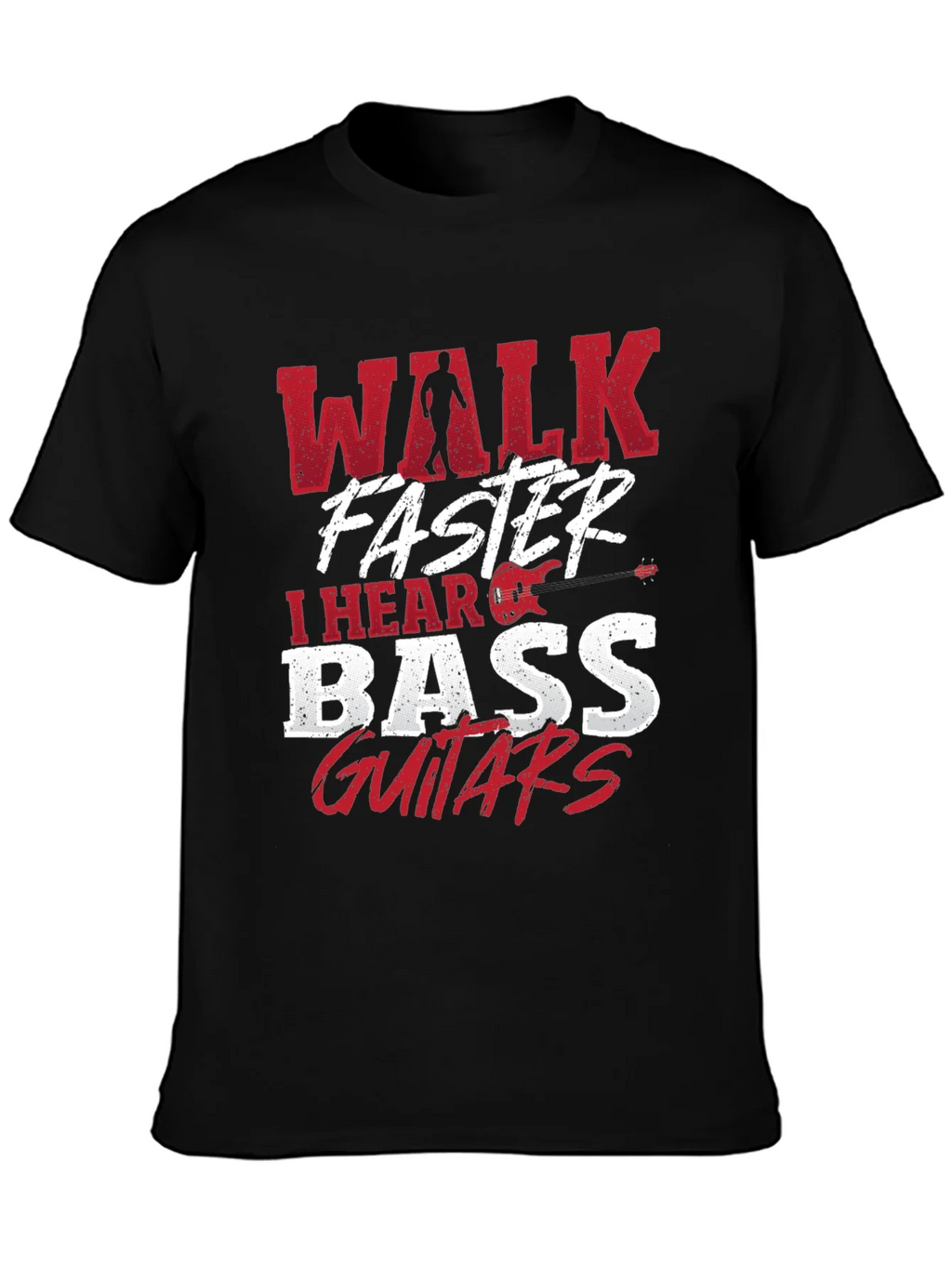 Walk Faster I Hear Bass Guitars Black T-Shirt product image 3