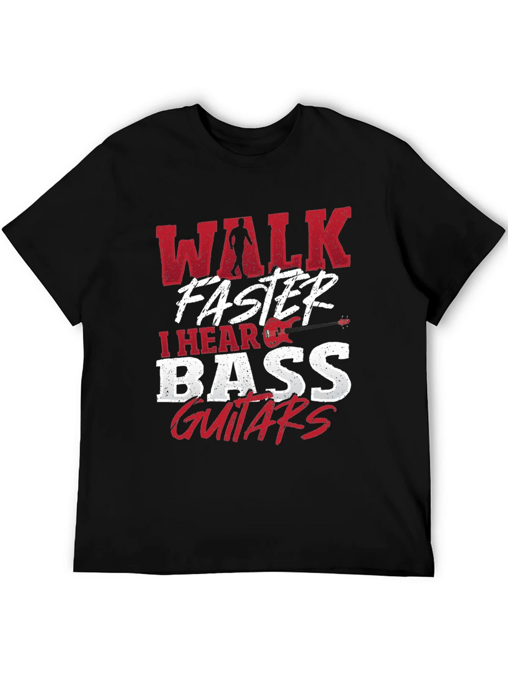 Walk Faster I Hear Bass Guitars Black T-Shirt product image 5