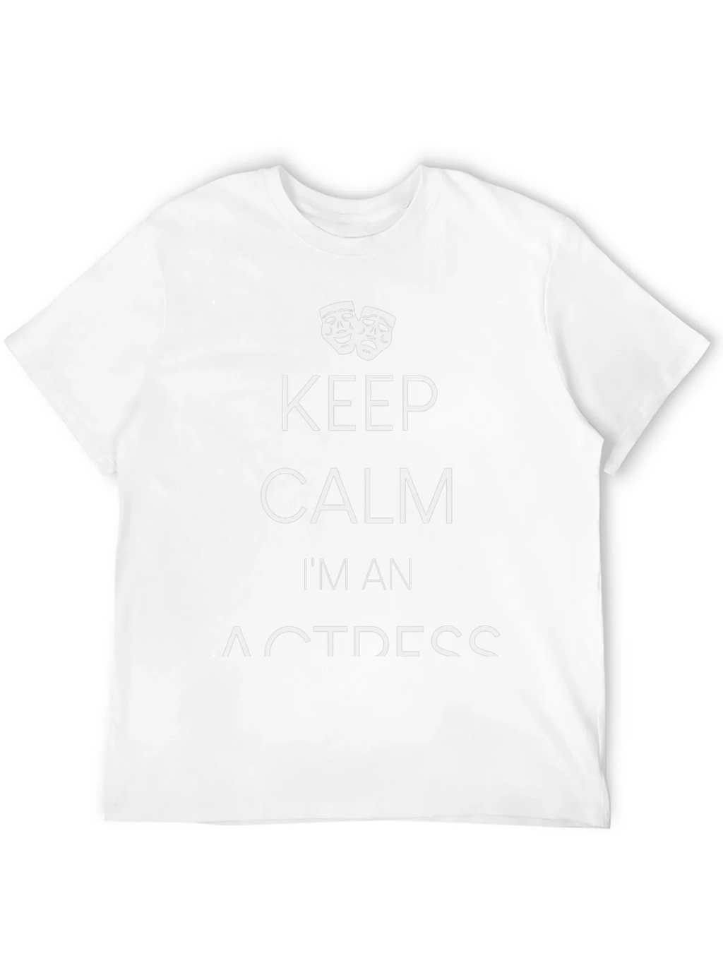 Keep Calm Im An Actress T-Shirt product image 11
