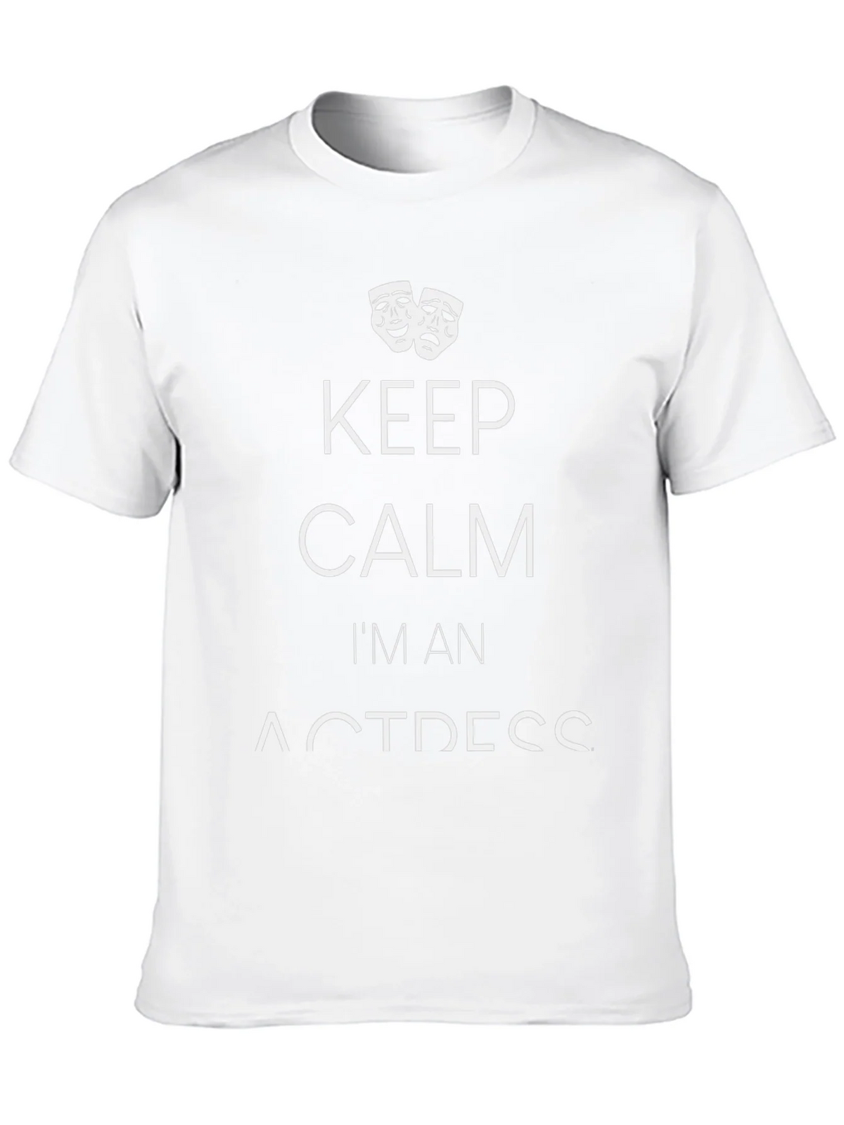 Keep Calm Im An Actress T-Shirt product image 9