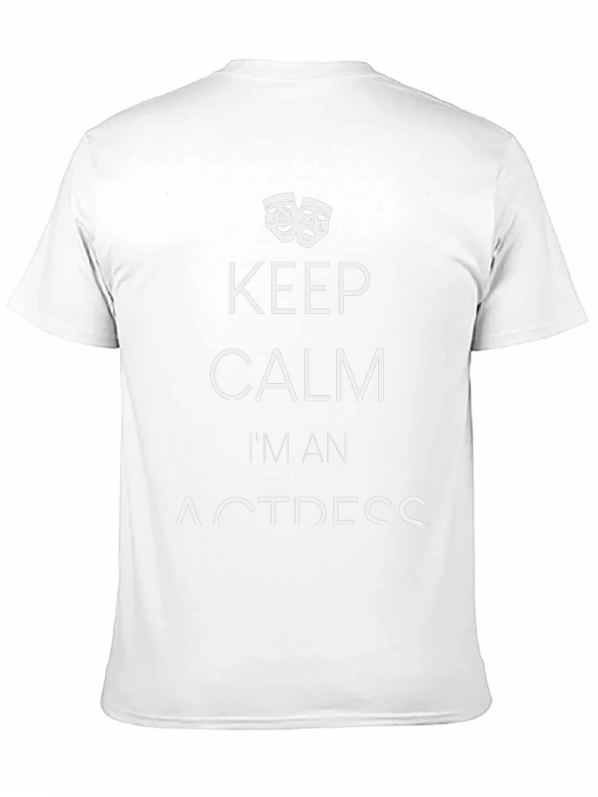 Keep Calm Im An Actress T-Shirt product image 10