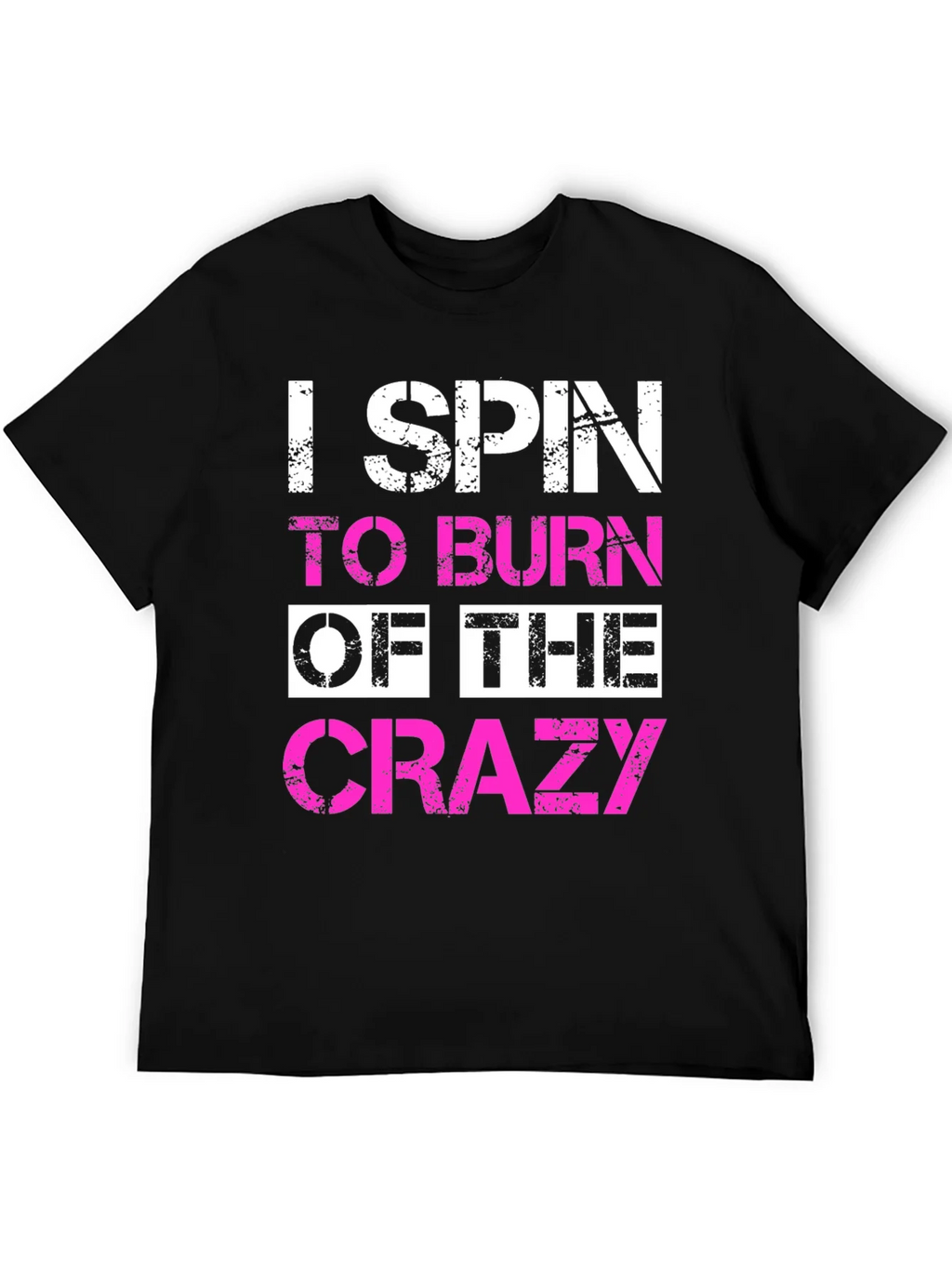 I Spin to Burn Off The Crazy T-Shirt product image 5