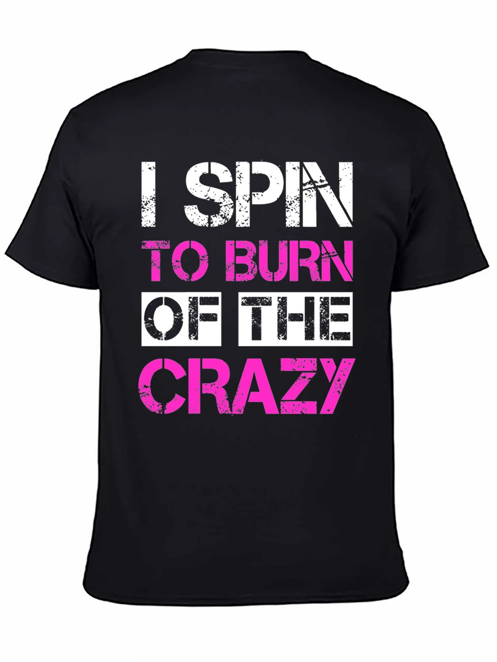 I Spin to Burn Off The Crazy T-Shirt product image 4