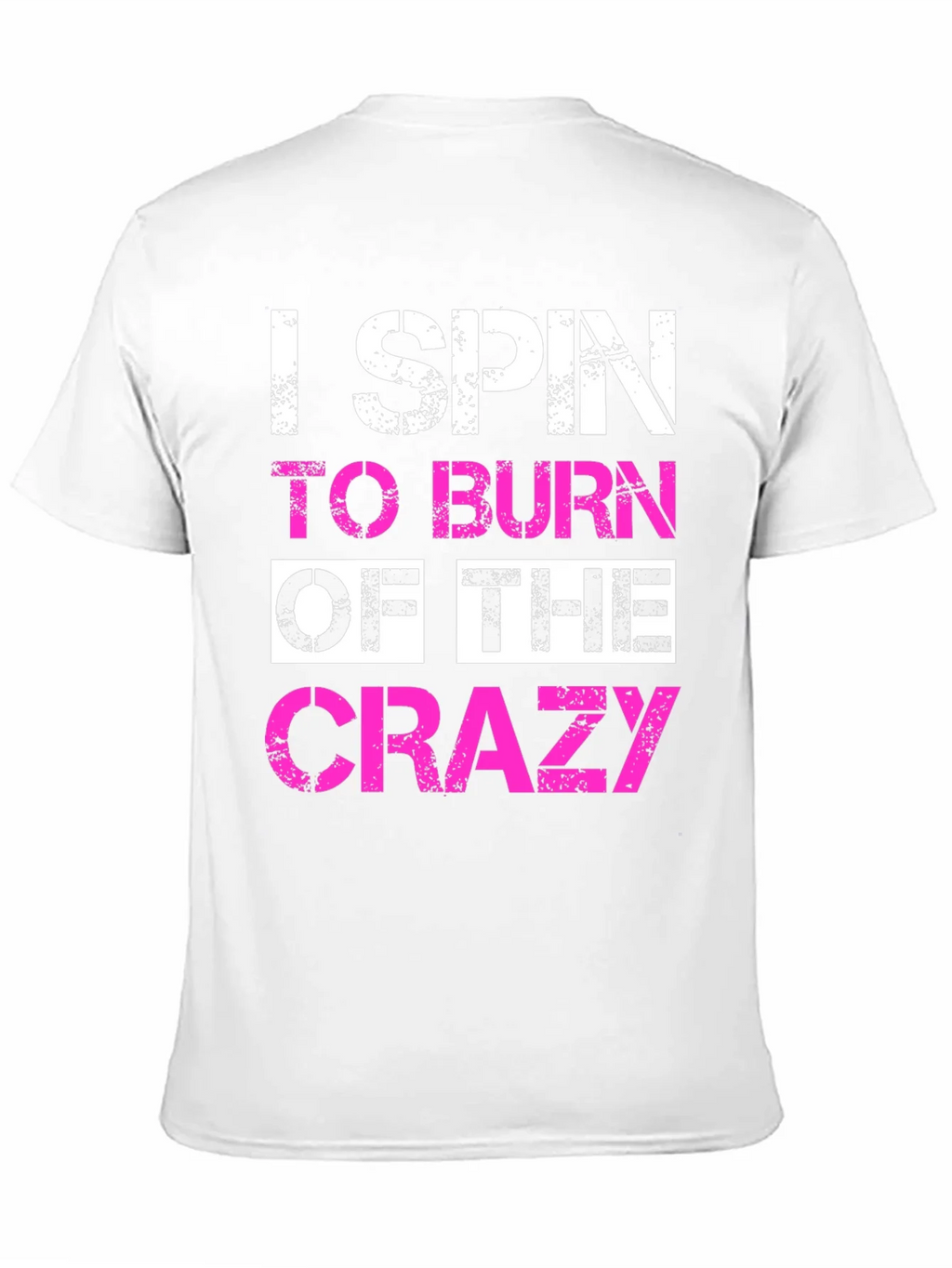 I Spin to Burn Off The Crazy T-Shirt product image 10