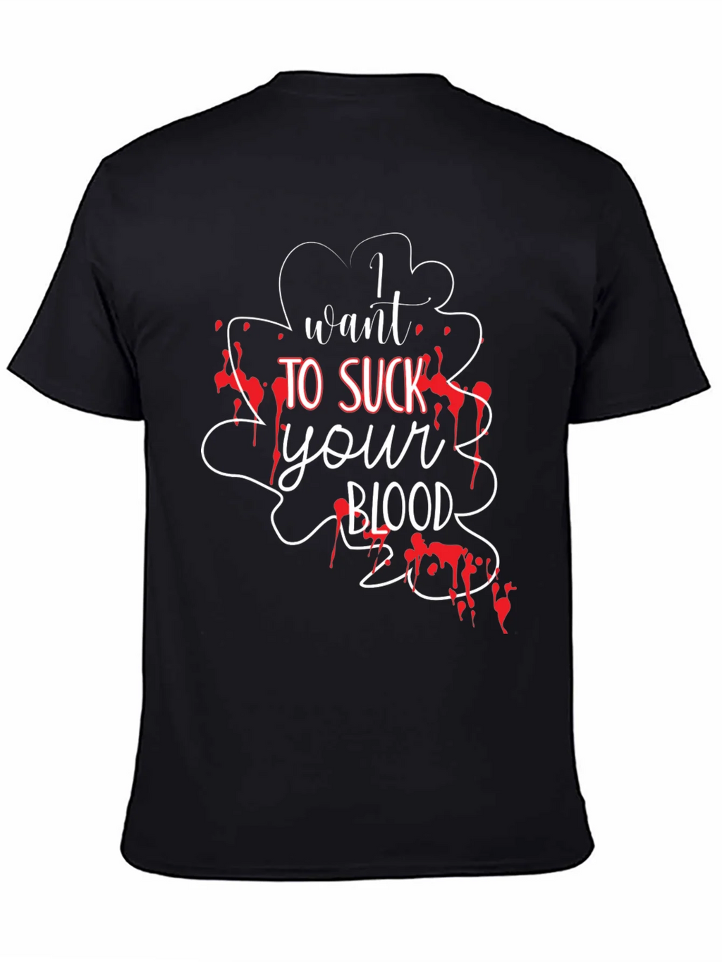 I Want To Suck Your Blood T-Shirt - Halloween Tee product image 4