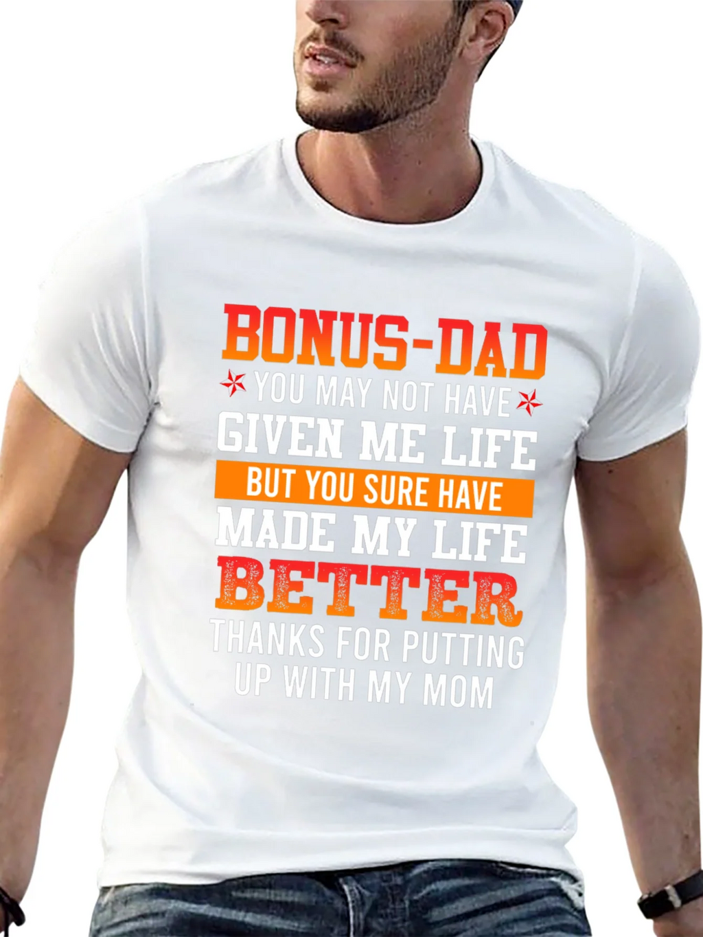 Bonus Dad Graphic T-Shirt - Thanks for Putting Up With My product image 4