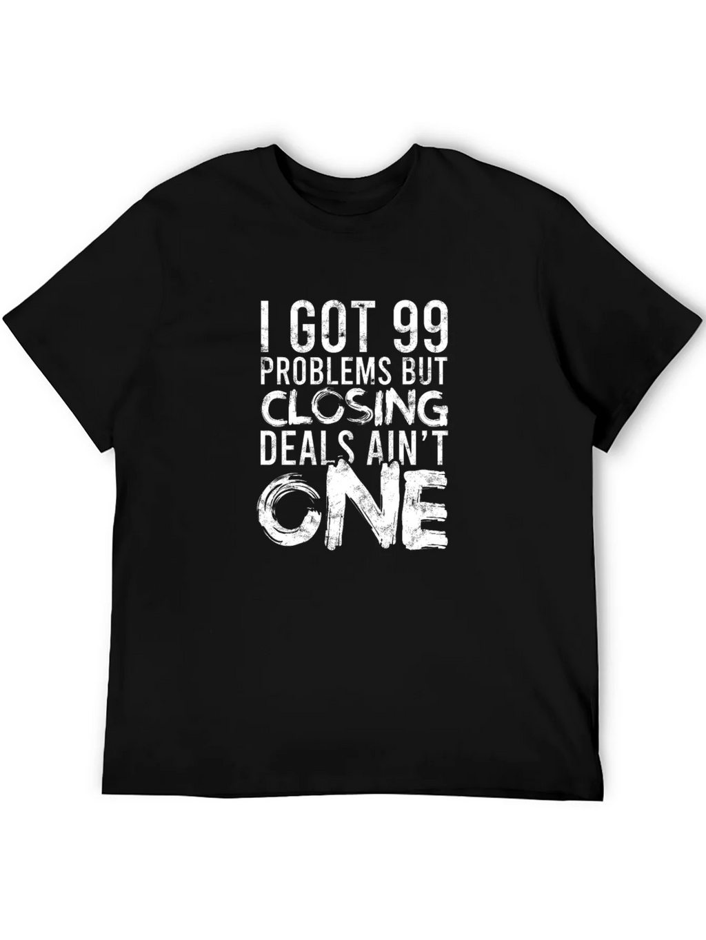 99 Problems Closing Deals T-Shirt product image 3