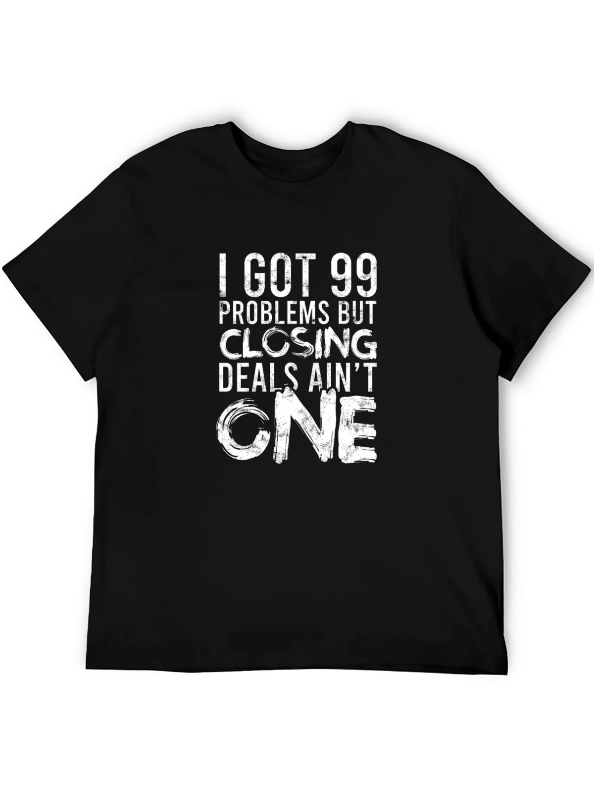 99 Problems Closing Deals T-Shirt product image 3