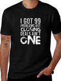 99 Problems Closing Deals T-Shirt product image 1
