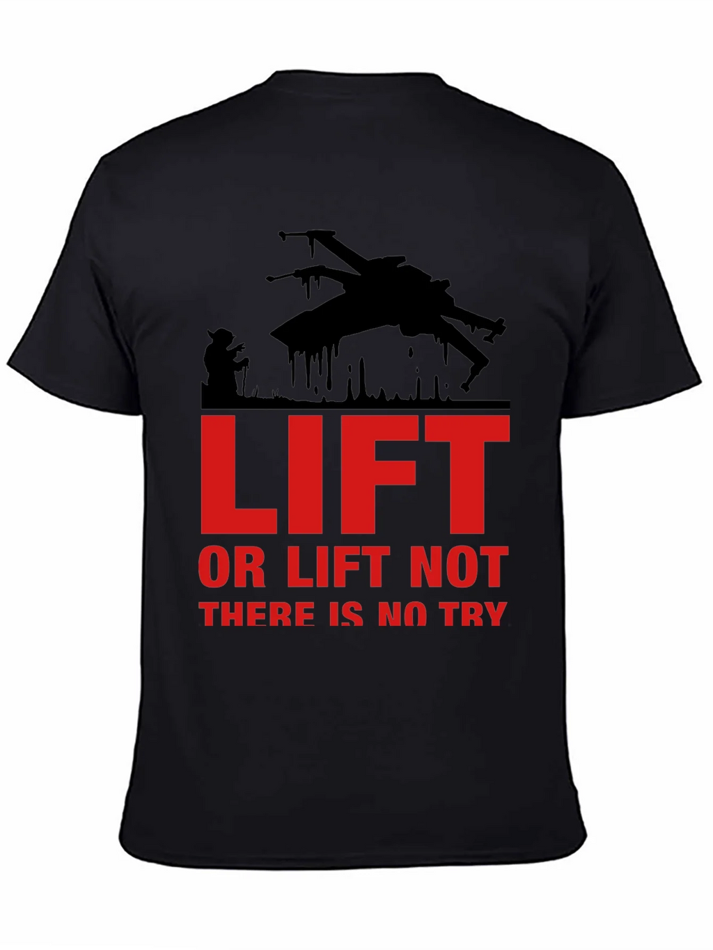 Lift or Not Star Wars Inspired Graphic T-Shirt product image 1