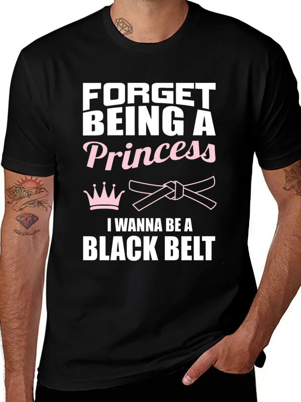 Forget Princess Black Belt Martial Arts T-Shirt product image 1
