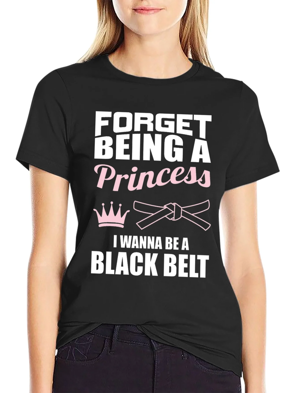 Forget Princess Black Belt Martial Arts T-Shirt product image 2