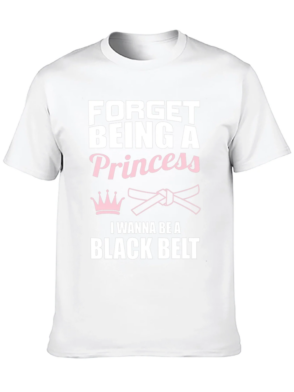 Forget Princess Black Belt Martial Arts T-Shirt product image 9