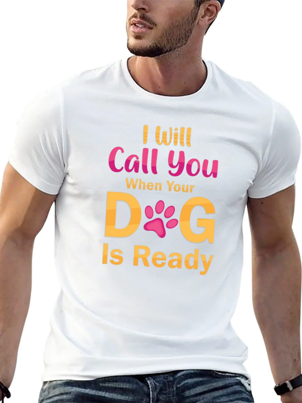 I Will Call You When Your Dog Is Ready T-Shirt product image 11