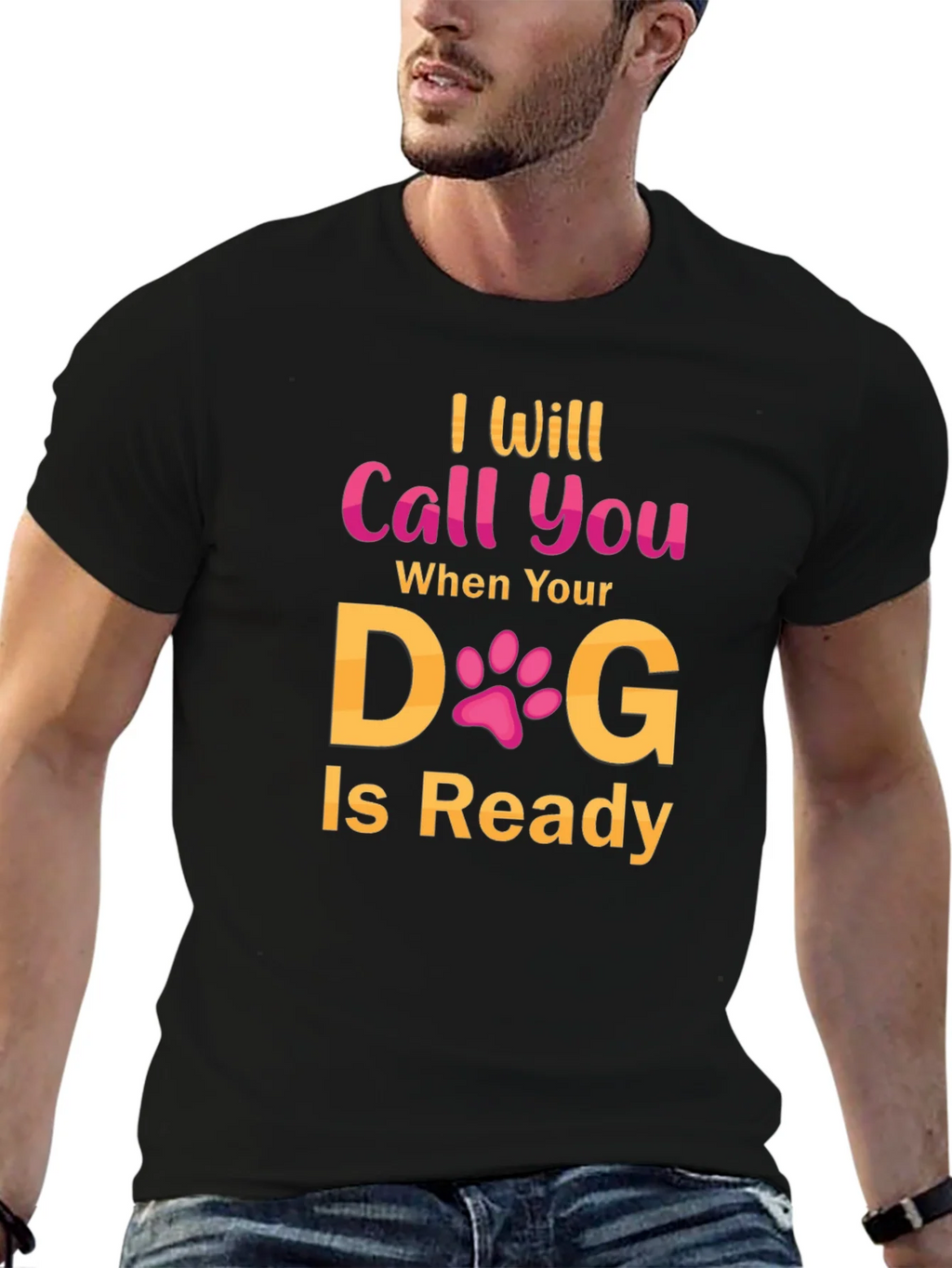 I Will Call You When Your Dog Is Ready T-Shirt product image 5