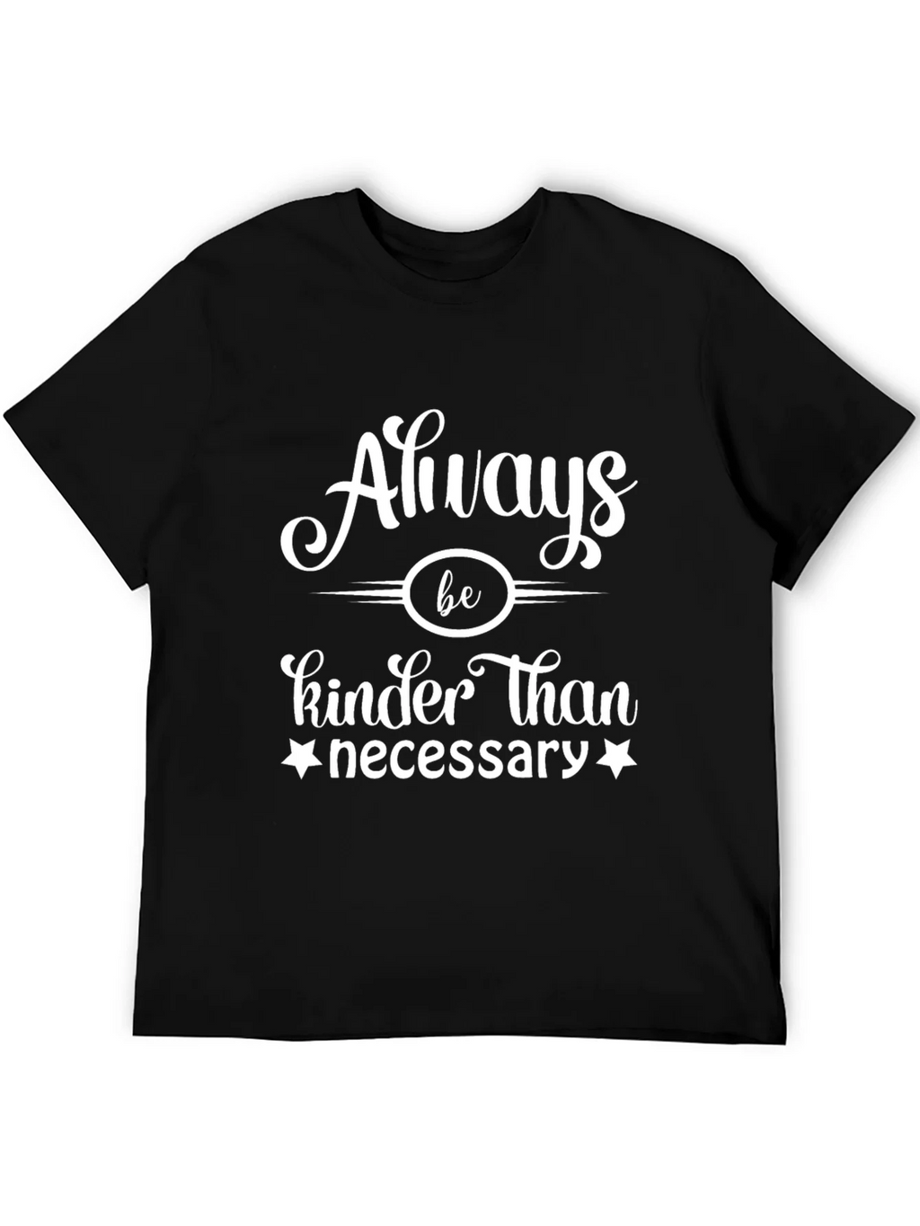 Always Be Kinder Than Necessary Graphic Tee product image 4