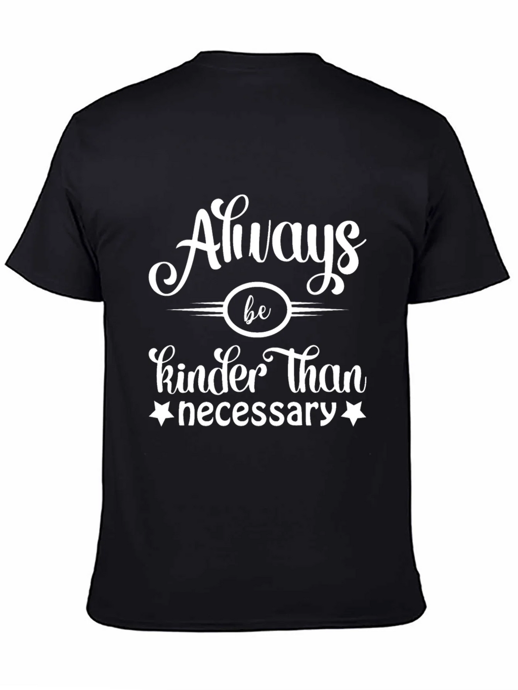 Always Be Kinder Than Necessary Graphic Tee product image 3