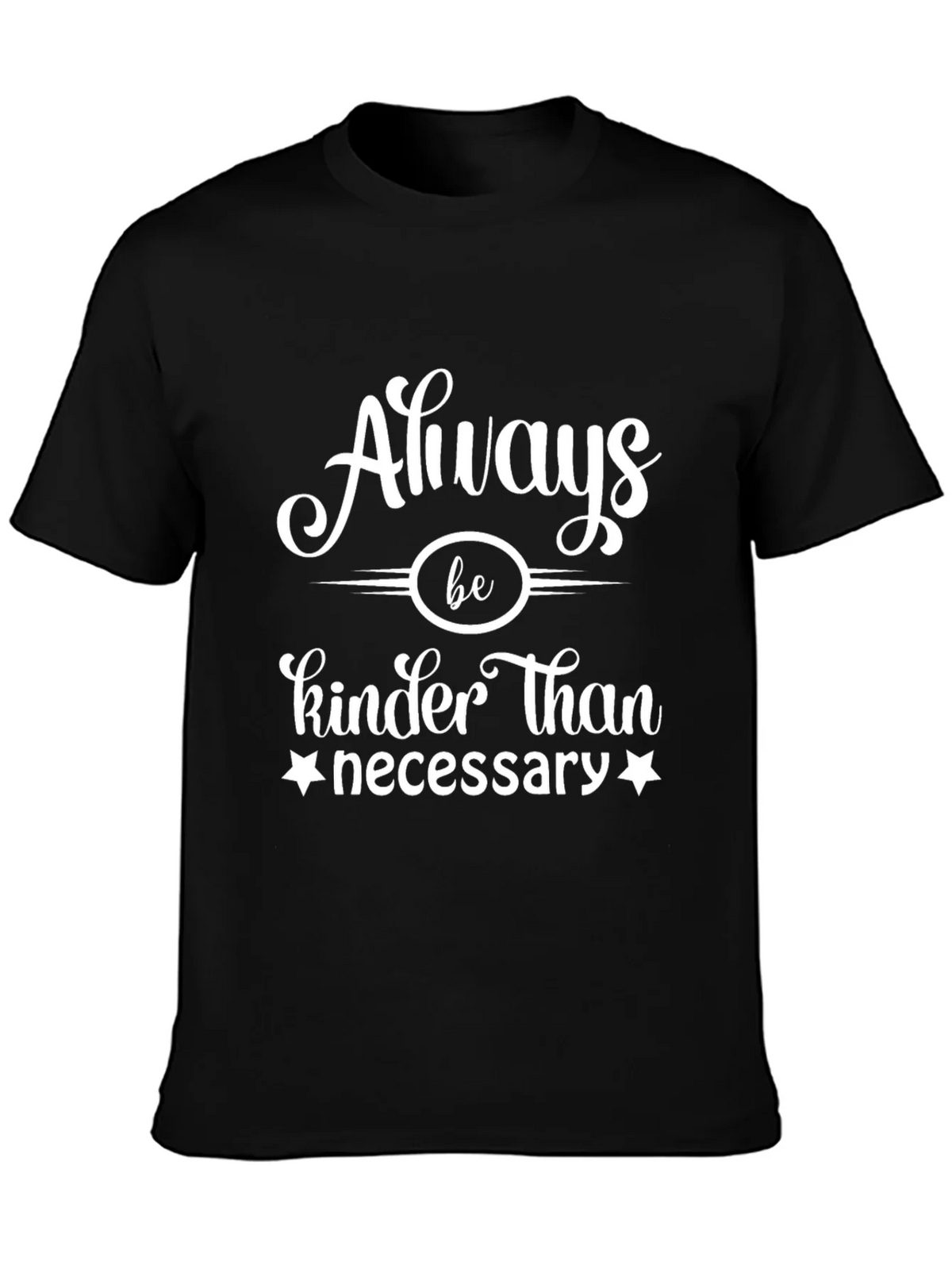 Always Be Kinder Than Necessary Graphic Tee product image 2
