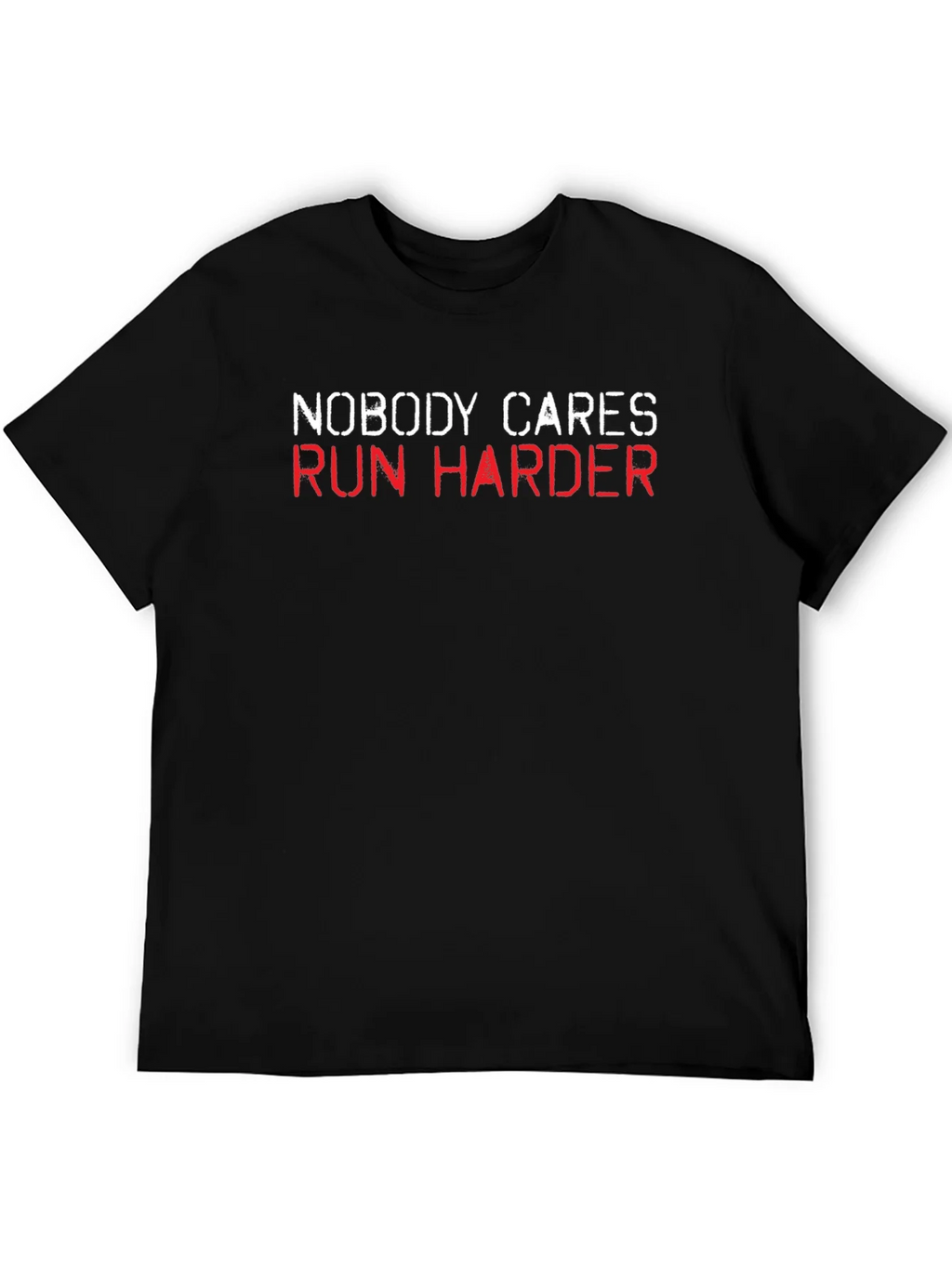 Nobody Cares Run Harder Black T-Shirt product image 3