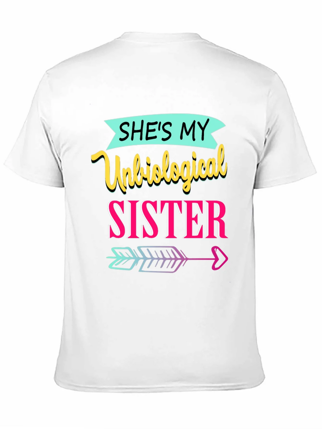 Unbiological Sister T-Shirt product image 3