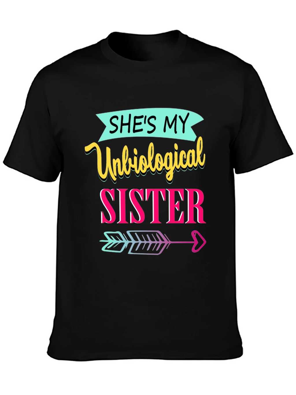 Unbiological Sister T-Shirt product image 2