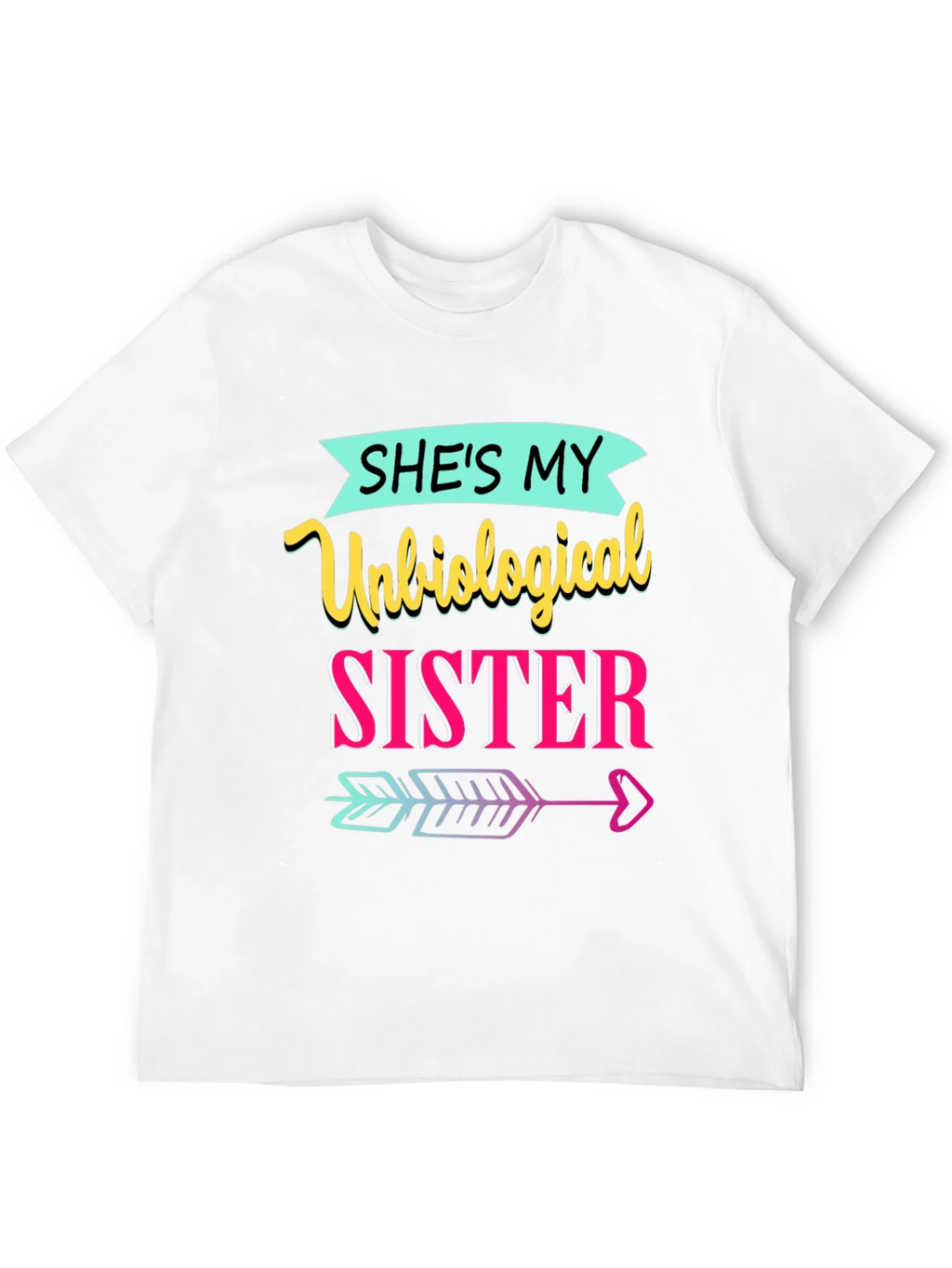 Unbiological Sister T-Shirt product image 4
