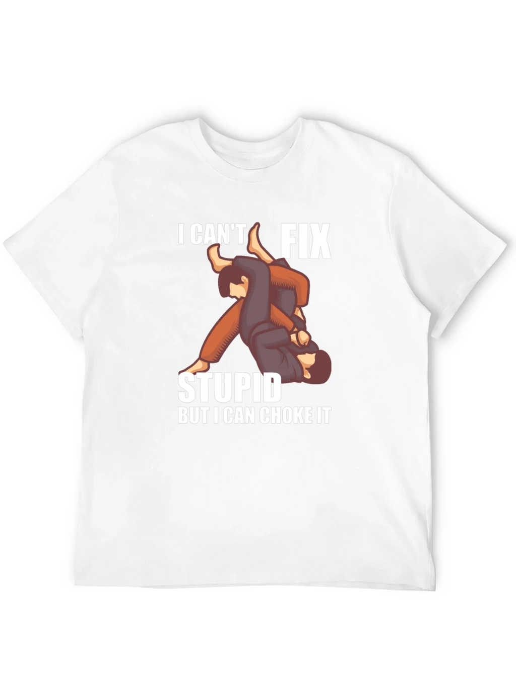 I Cant Fix Stupid Choke It Jiu Jitsu T-Shirt product image 9