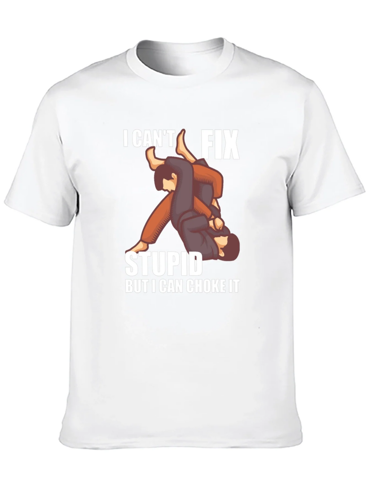 I Cant Fix Stupid Choke It Jiu Jitsu T-Shirt product image 8