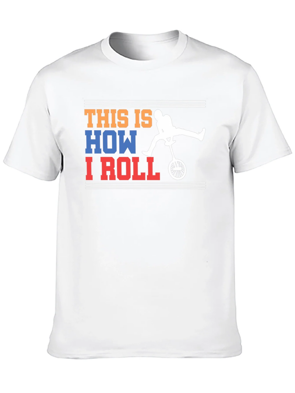 This Is How I Roll Unicycle Graphic T-Shirt product image 9
