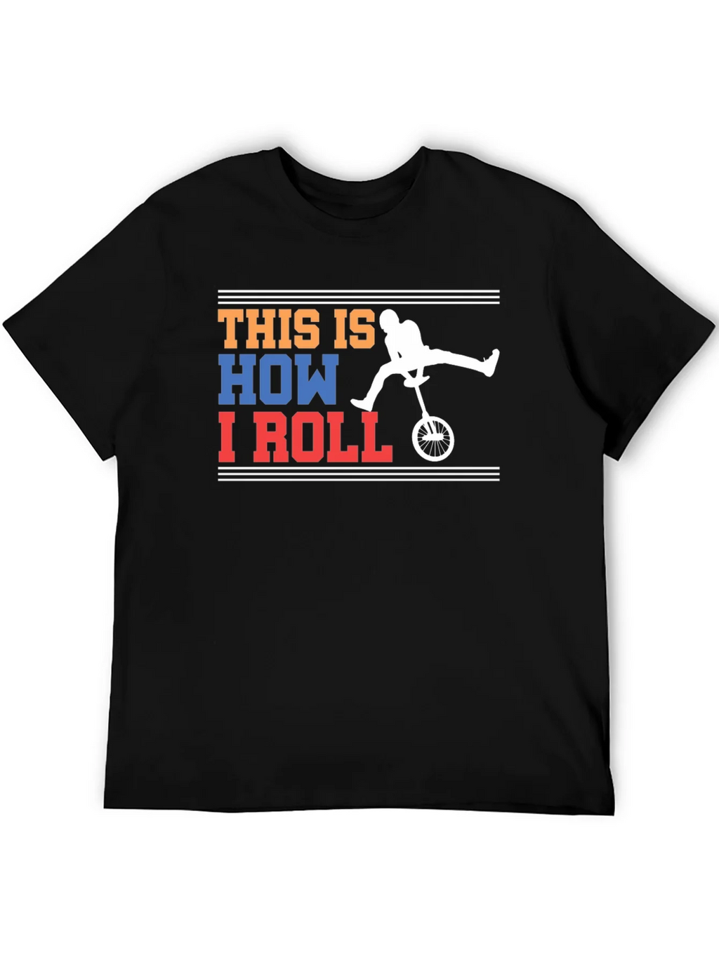 This Is How I Roll Unicycle Graphic T-Shirt product image 5