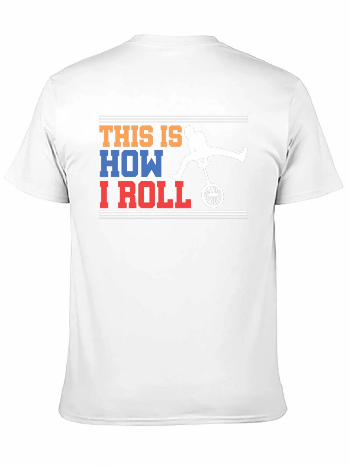 This Is How I Roll Unicycle Graphic T-Shirt product image 10