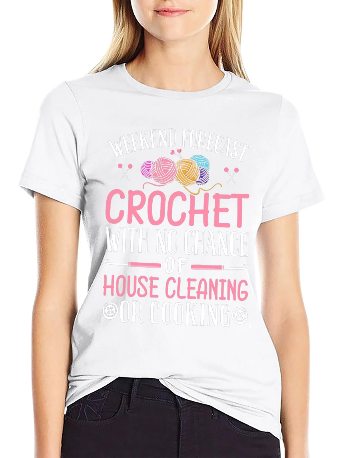 Crochet Weekend Forecast T-Shirt - No Cleaning or Cooking product image 8