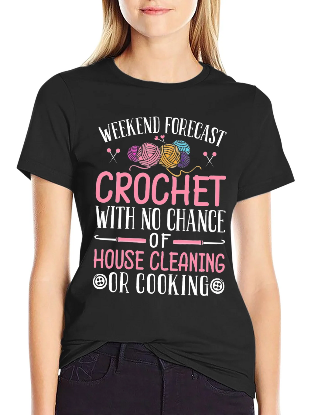 Crochet Weekend Forecast T-Shirt - No Cleaning or Cooking product image 2