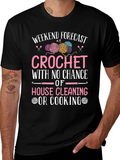 Crochet Weekend Forecast T-Shirt - No Cleaning or Cooking product image 1