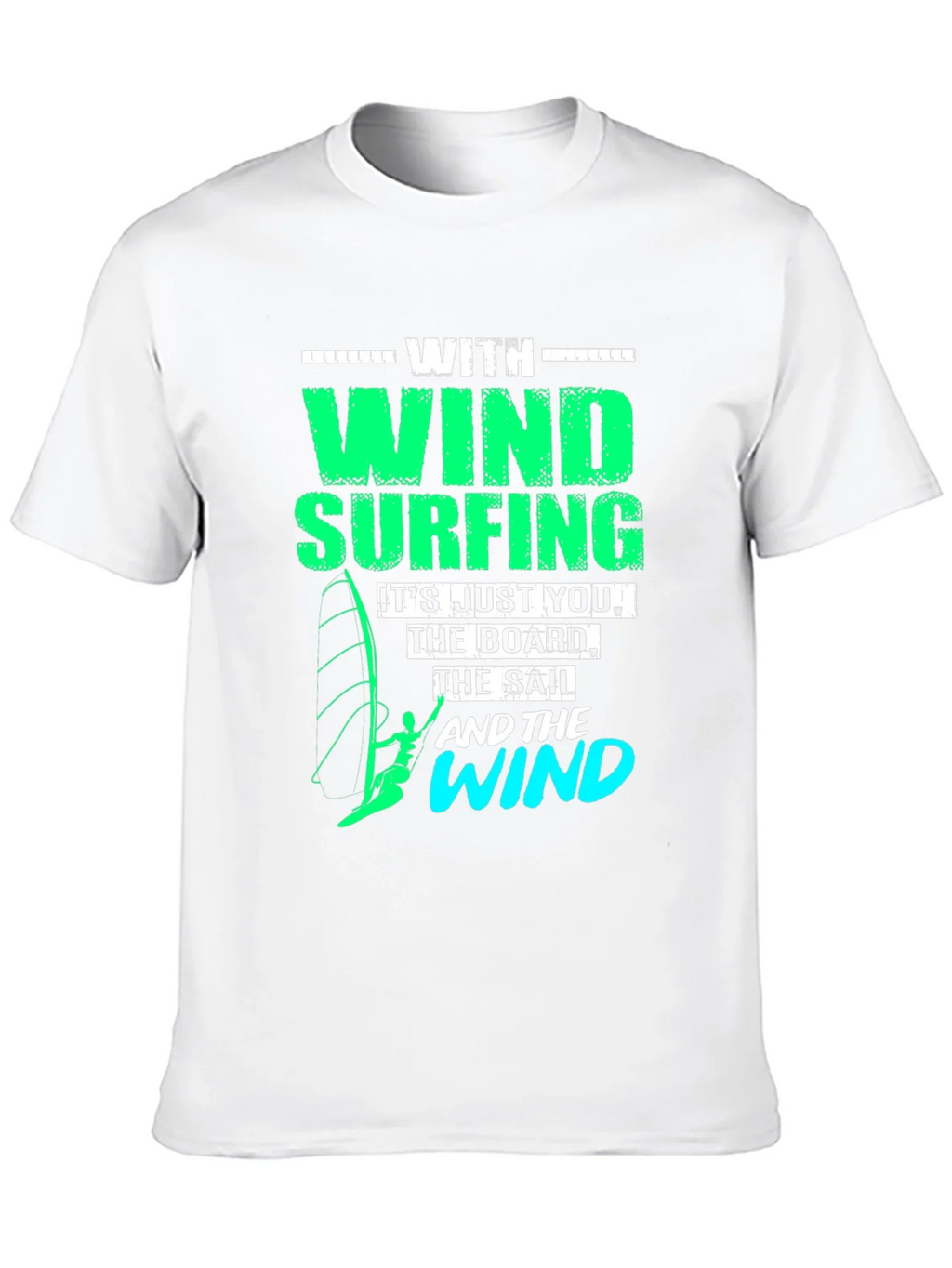 Windsurfing T-Shirt: Just You The Board & Wind product image 9